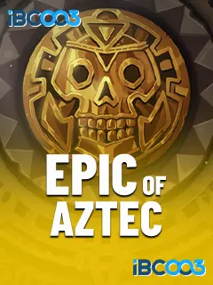 EPIC OF AZTEC