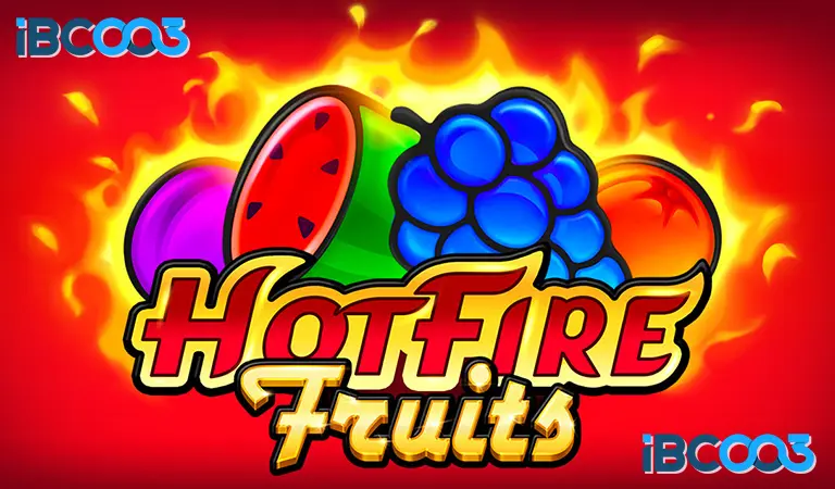 Hot Fire Fruits